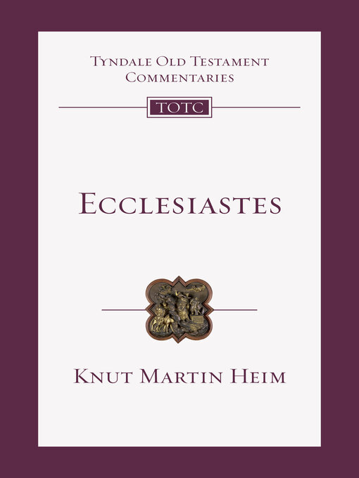 Title details for Ecclesiastes: an Introduction and Commentary by Knut Martin Heim - Available
